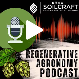 Regenerative Agronomy Podcast artwork