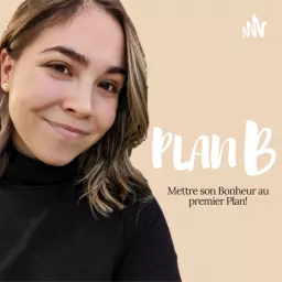 Plan B par Émilie Lamarche Podcast artwork