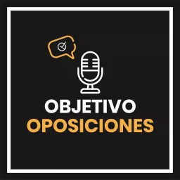 Objetivo Oposiciones Podcast artwork