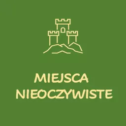 Historia i podróże w Miejsca Nieoczywiste Podcast artwork