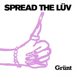 Spread the Lüv Podcast artwork