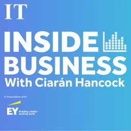 Inside Business with Ciaran Hancock Podcast artwork