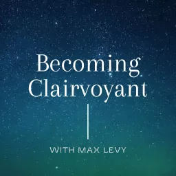 Becoming Clairvoyant Podcast artwork