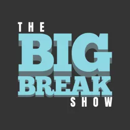 The Big Break Show