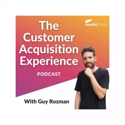 The Customer Acquisition Experience Podcast artwork