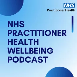 NHS Practitioner Health Wellbeing Podcast