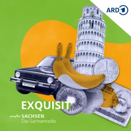 Exquisit – das Leben im Osten von MDR SACHSEN Podcast artwork