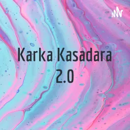 Karka Kasadara 2.0 Podcast artwork