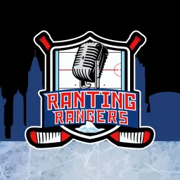 Ranting Rangers: A New York Rangers Podcast