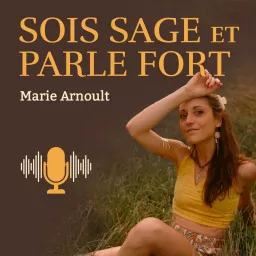 Sois Sage et Parle Fort Podcast artwork
