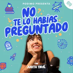 No te lo habías preguntado Podcast artwork