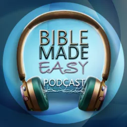 Bible Made Easy Podcast