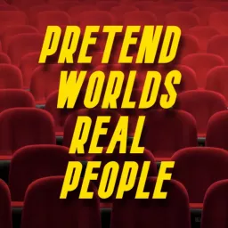 Pretend Worlds Real People Podcast artwork