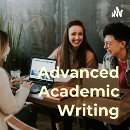 Advanced Academic Writing: Tips and Ideas Podcast artwork