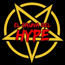 El Sauna del Hype Podcast artwork