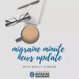 Migraine Minute News Update Podcast artwork