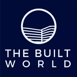 The Built World Podcast artwork