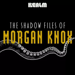 The Shadow Files of Morgan Knox Podcast artwork