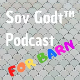 Sov Godt ™ Podcast for barn - god natt historier på sengekanten artwork