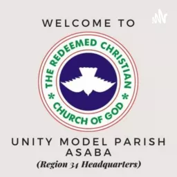 The Redeemed Christian Church of God, Unity Model Parish, Asaba Podcast artwork