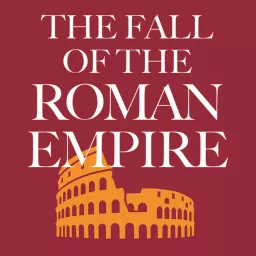 The Fall Of The Roman Empire Podcast artwork