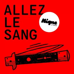 Allez Le Sang Podcast artwork