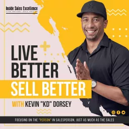 Live Better. Sell Better. Podcast artwork