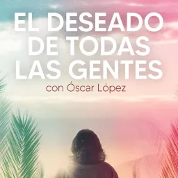 EL DESEADO DE TODAS LAS GENTES Podcast artwork