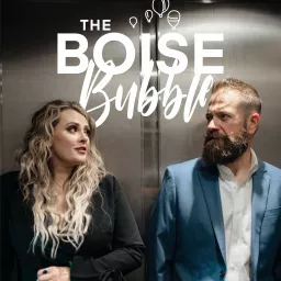 The Boise Bubble Podcast