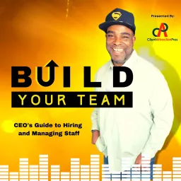 Build Your Team Podcast artwork