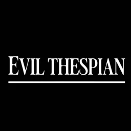 Evil Thespian Podcast artwork