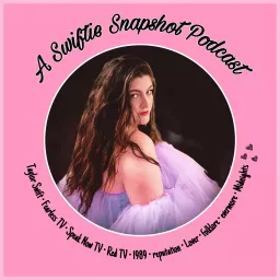 A Swiftie Snapshot Podcast artwork