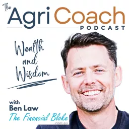 AgriCoach Wealth & Wisdom Podcast by The Financial Bloke artwork