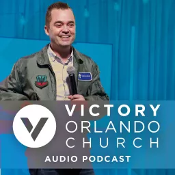 Victory Orlando Church Audio Podcast artwork