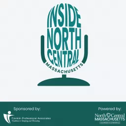 The Inside North Central Massachusetts Podcast artwork