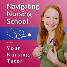 Navigating Nursing School With Your Nursing Tutor (Help and Support for Nursing Students)