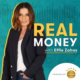 Real Money with Effie Zahos Podcast artwork