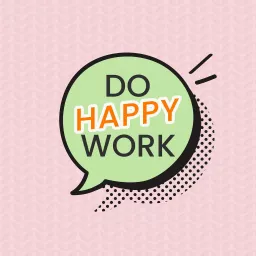 Do Happy Work Podcast artwork