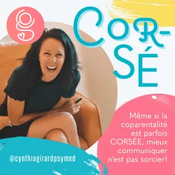 Podcast #CoRsÉ | Mieux communiquer en coparentalité artwork