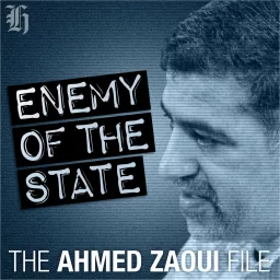 Enemy of the State: The Ahmed Zaoui File Podcast artwork