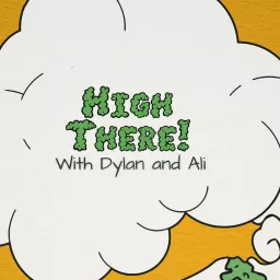 High There with Dylan and Ali Podcast artwork