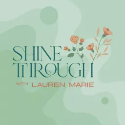 Shine Through Podcast artwork