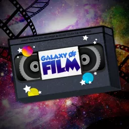 Galaxy Of Film Podcast artwork
