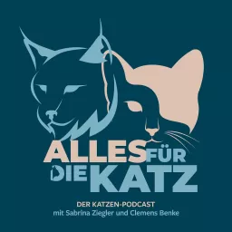 Alles für die Katz | Der Katzen-Podcast artwork