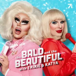 The Bald and the Beautiful with Trixie and Katya Podcast artwork