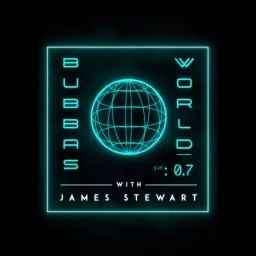 Bubba's World W/ James Stewart Podcast artwork