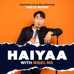 HAIYAA with Nigel Ng Podcast artwork