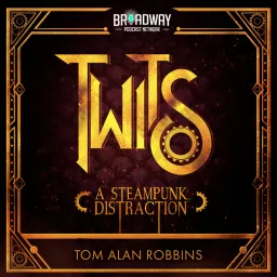 Twits, A Steampunk Distraction Podcast artwork