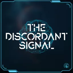 The Discordant Signal Podcast artwork