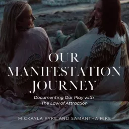 Our Manifestation Journey